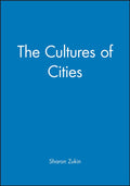 The Cultures of Cities - Sharon Zukin