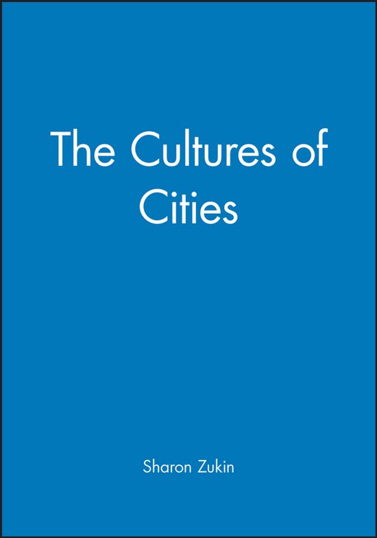 The Cultures of Cities - Sharon Zukin