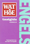 Wat En Hoe Engels Taalgids - Wat & Hoe Taalgids, J.H. Hoeks