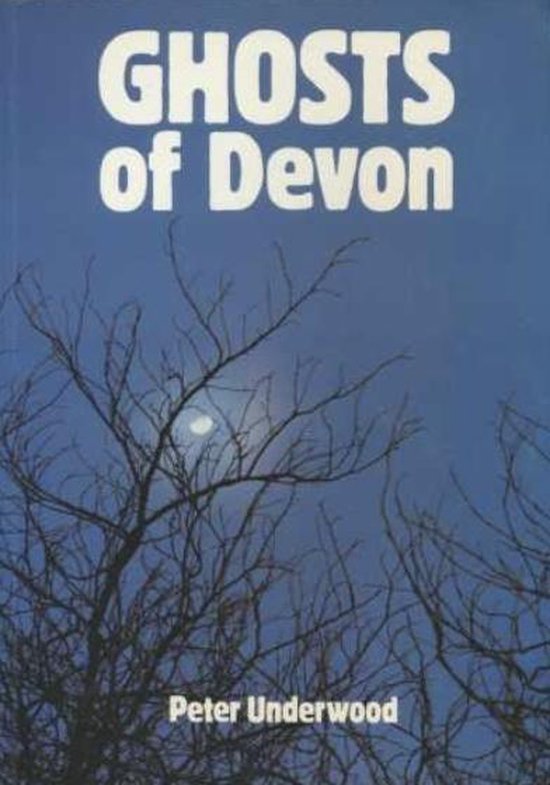 Ghosts Of Devon - Peter Underwood
