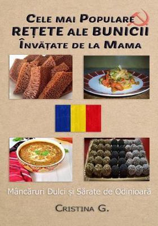Cele mai Populare Retete ale Bunicii Invatate de la Mama - Cristina G