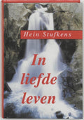 In liefde leven - H. Stufkens