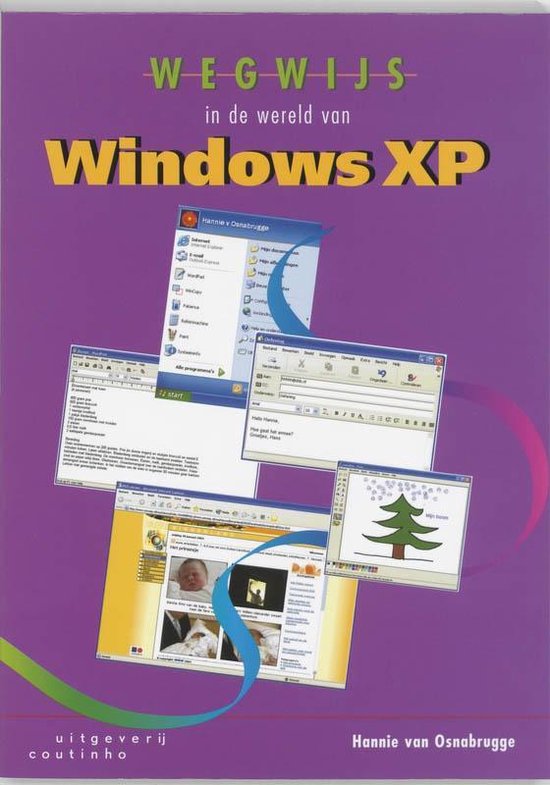 Wegwijs in de wereld van Windows Versie XP - Hannie van Osnabrugge