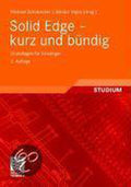 Solid Edge - kurz und bündig - Michael Schabacker