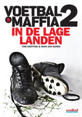 Voetbal & maffia in de lage landen - Tom Knipping, Iwan van Duren