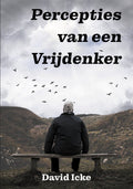 Percepties van een Vrijdenker - David Icke
