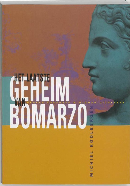 Laatste Geheim Van Bomarzo - Michiel Koolbergen