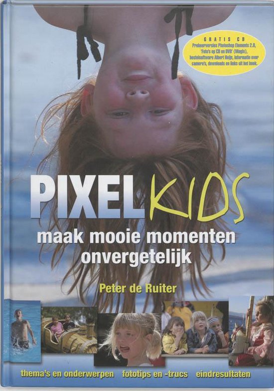 Pixelkids Kinderen Digitaal Fotograferen - Peter de Ruiter