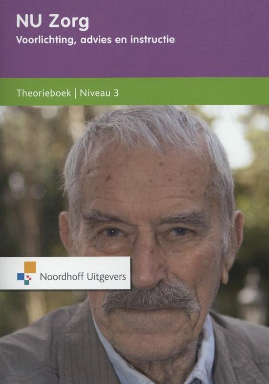 NU Zorg - Voorlichting, advies en instructie Niveau 3 Theorieboek - Anneke Ormel, Ank van der Wiel