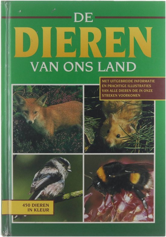 De dieren van ons land en West - Europa - Gelder J van (Johan) jr biologie, De Vocht E (EJ)