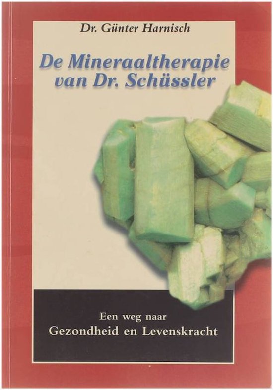 De mineraaltherapie van Dr. Schussler - G. Harnisch, Agnes Eeraerts