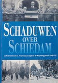 Schaduwen over Schiedam - Gebeurtenissen en belevenissen tijdens de bezettingsjaren 1940 - '45 - Boschove van Bas / Noordegraaf Ser Louis en Herman