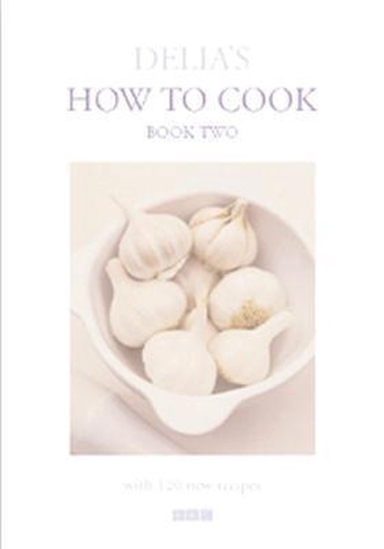 Delias How To Cook Part Two - Delia Smith
