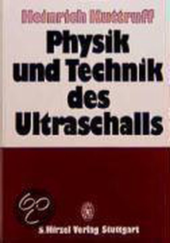 Physik und Technik des Ultraschalls - Heinrich Kuttruff