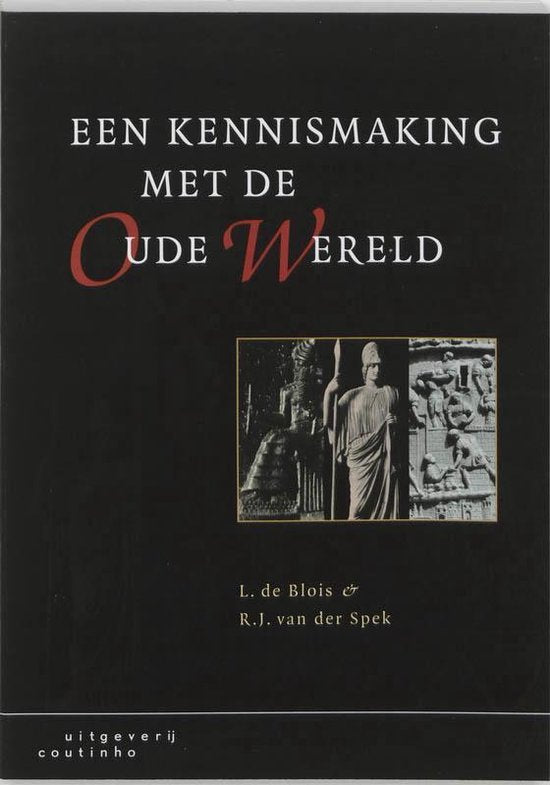 Een kennismaking met de oude wereld - L. de Blois, R.J. van der Spek