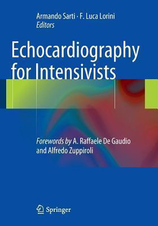 Echocardiography for Intensivists - Armando Sarti, F. Luca Lorini