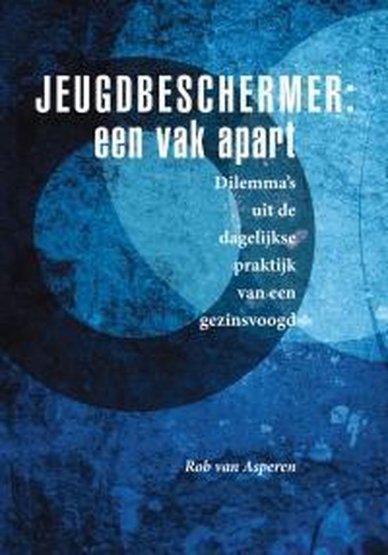 Jeugdbeschermer: een vak apart - Rob van Asperen