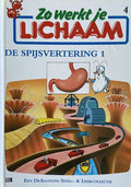 Zo werkt je lichaam: deel 4 De spijsvertering 1 - Albert Barille