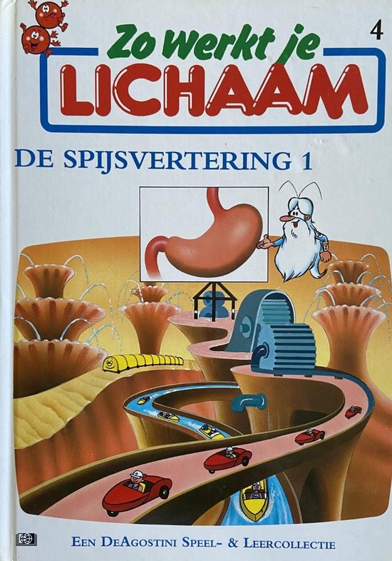 Zo werkt je lichaam: deel 4 De spijsvertering 1 - Albert Barille