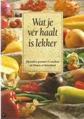 Wat je vÃ©r haalt is lekker - Rita Chaillet - Kreule