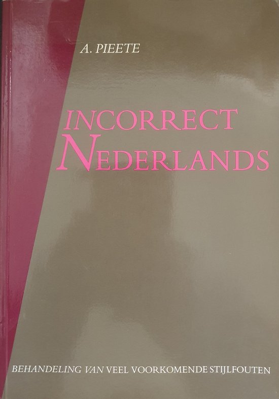 Incorrect Nederlands - Pieete