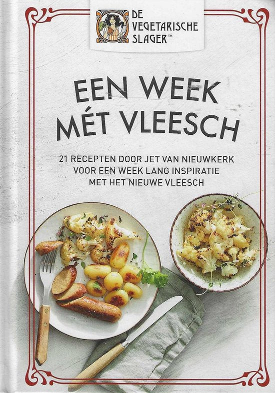 Een week mét vleesch - Jet van Nieuwkerk, De Vegetarische Slager