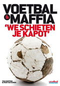 Voetbal & Maffia - Iwan van Duren, Tom Knipping
