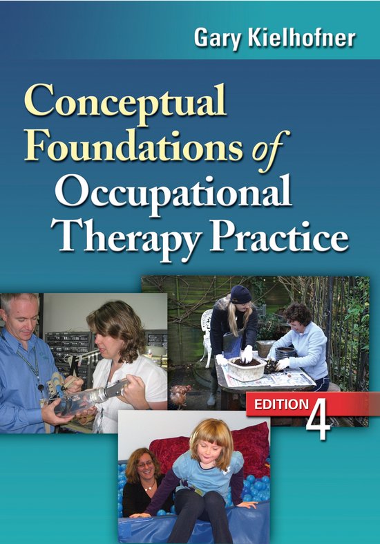 Conceptual Foundations Of Occupational T - Gary Kielhofner, Kielhofner