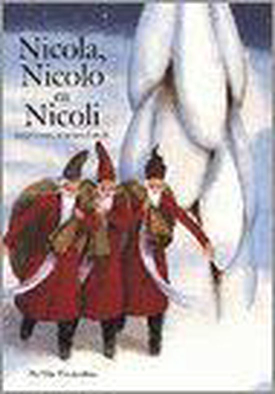Nicola, Nicolo en Nicoli - Peter Grosz, Giuliano Lunelli (illustraties)