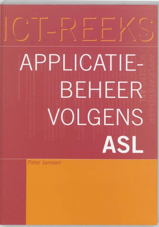 ICT - reeks - Applicatiebeheer volgens ASL - Peter Janssen