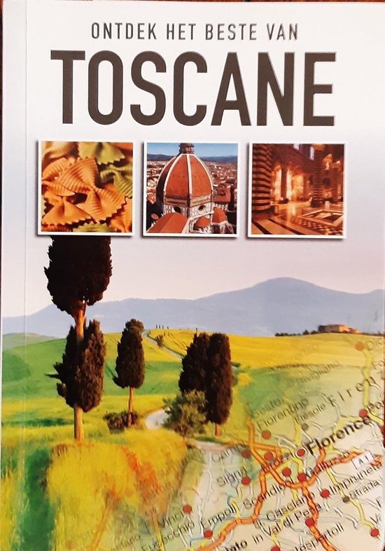 Ontdek het beste van Toscane. - Regio Gids