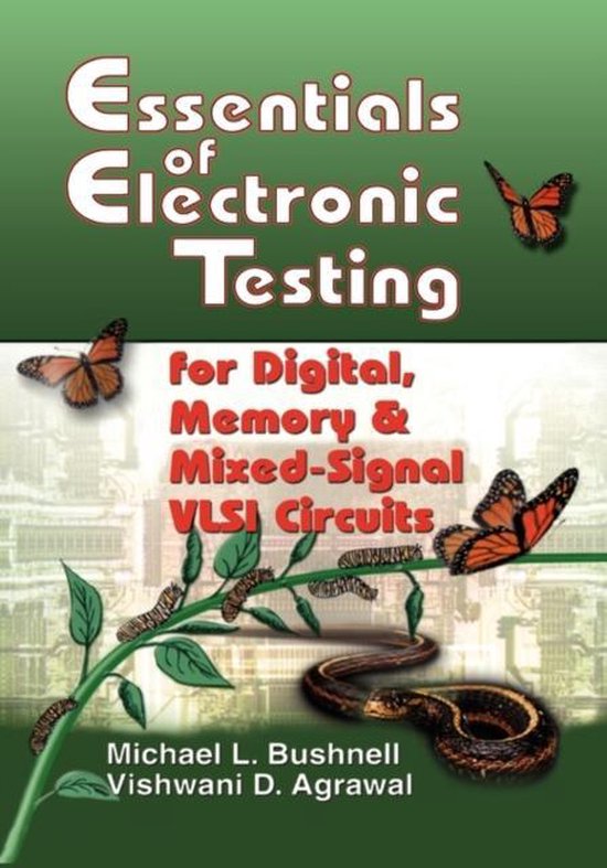 Essentials Of Electronic Testing For Digital, Memory And Mix - M. Bushnell, Vishwani Agrawal