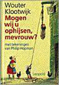 Mogen wij u ophijsen, mevrouw ? - Klootwijk