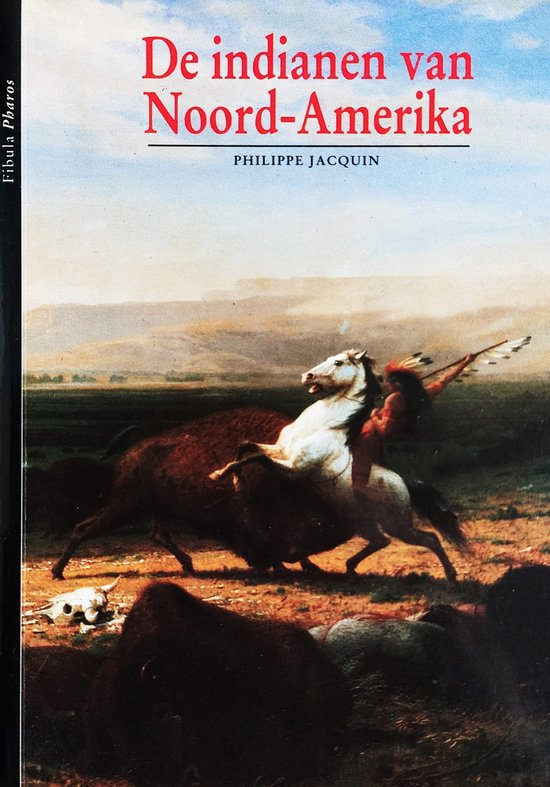 Indianen van noord - amerika - Jacquin, Frans Wojciechowski