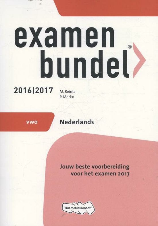 Examenbundel vwo Nederlands 2016/2017 - M. Reints, P. Merkx