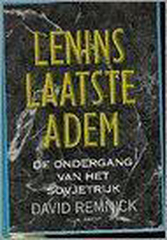 Lenins laatste adem - David Remnick