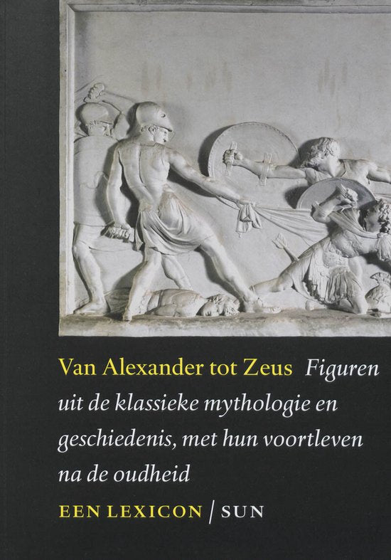 Van Alexander Tot Zeus - E.M. Moormann, W. Uitterhoeve