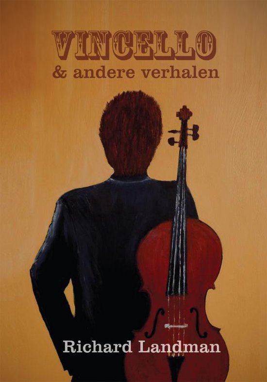 Vincello en andere verhalen - Richard Landman