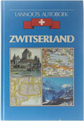 Lannoo's autoboek Zwitserland - toeristische atlas voor reis, weekend, vakantie en vrije tijd - Collectief