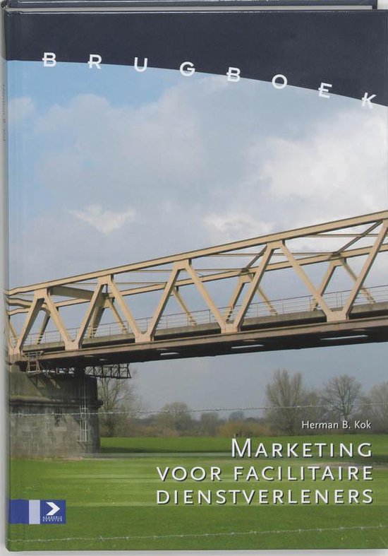 Brugboek Marketing voor facilitaire dienstverleners - Herman B. Kok, J. Kloos