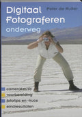 Digitaal Fotograferen Onderweg - Peter de Ruiter