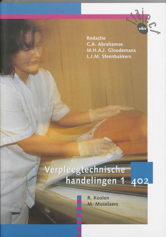 Traject V&V - Verpleegtechnische handelingen 1 402 - R. Koolen, M. Muselaers