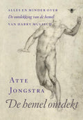 De hemel ontdekt - Atte Jongstra