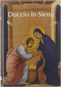 Duccio in Siena - Carli Enzo 1910 - 1999, Bossert Judith Diderich Peter