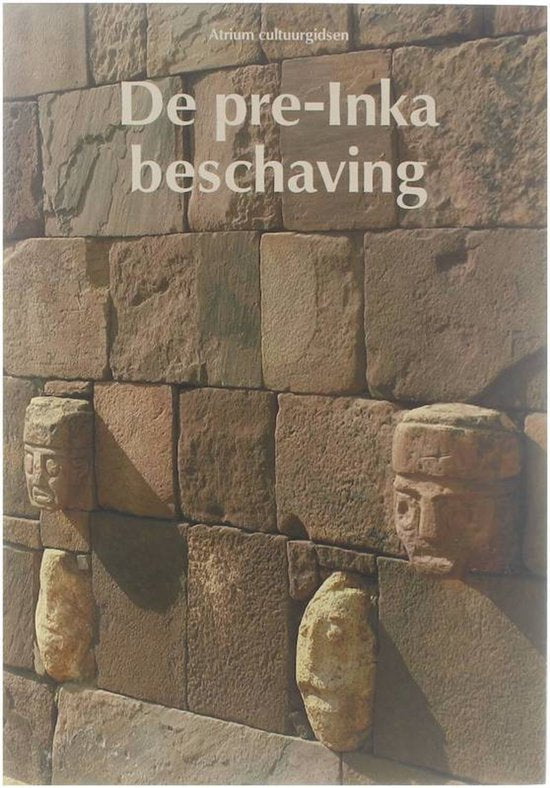 De pre - Inka beschaving - Licia Ragghianti Collobi, Frans Stravers