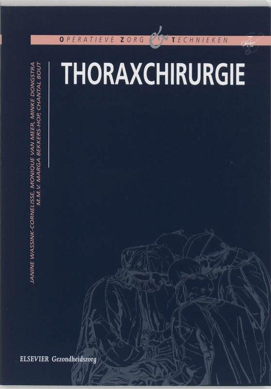 Thoraxchirurgie - Janine Wassink - Cornelisse, Monique van Meer