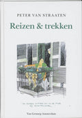 Reizen & trekken - Peter van Straaten