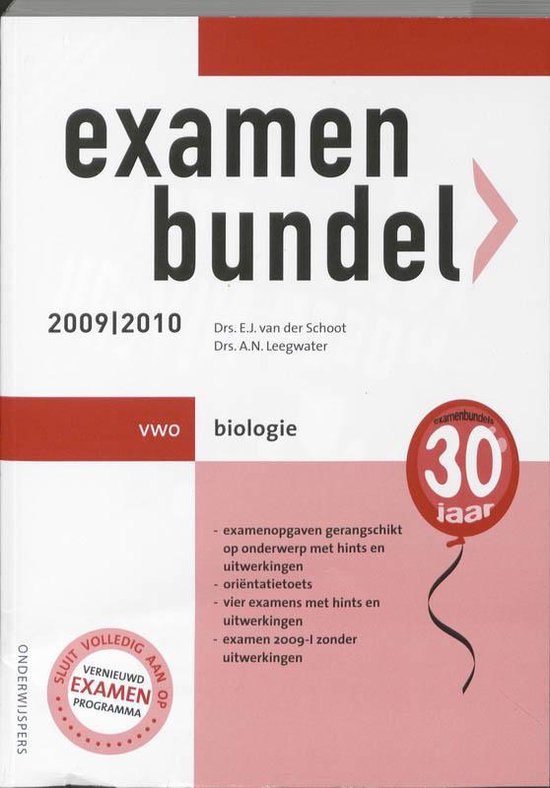 Examenbundel Biologie Vwo 2009/2010 - E.J. van der Schoot, A.N. Leegwater
