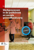 Basiswerk AG - Werkprocessen in de polikliniek en sociale gezondheidszorg - I.W. Bijlsma, I W Bijlsma