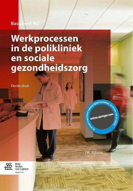 Basiswerk AG - Werkprocessen in de polikliniek en sociale gezondheidszorg - I.W. Bijlsma, I W Bijlsma